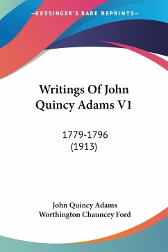 Writings Of John Quincy Adams V1