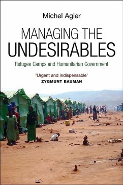 Managing the Undesirables - Agier, Michel