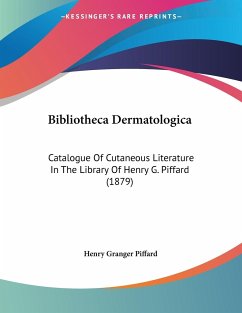 Bibliotheca Dermatologica - Piffard, Henry Granger