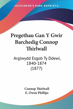 Pregethau Gan Y Gwir Barchedig Connop Thirlwall