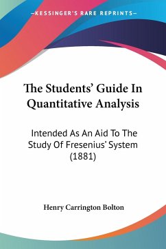 The Students' Guide In Quantitative Analysis - Bolton, Henry Carrington