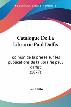 Catalogue De La Librairie Paul Daffis