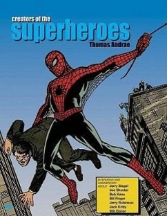 Creators of the Superheroes - Andrae, Thomas