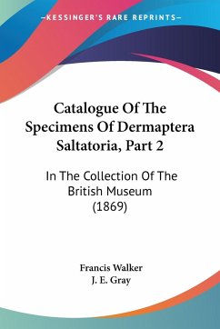 Catalogue Of The Specimens Of Dermaptera Saltatoria, Part 2 - Walker, Francis