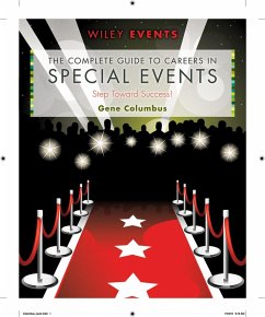 The Complete Guide to Careers in Special Events - Columbus, Gene