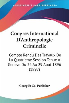 Congres International D'Anthropologie Criminelle