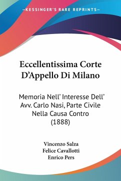 Eccellentissima Corte D'Appello Di Milano - Salza, Vincenzo; Cavallotti, Felice; Pers, Enrico
