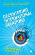 Decentering International Relations - Bild 1
