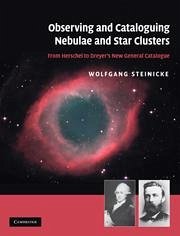 Observing and Cataloguing Nebulae and Star Clusters - Steinicke, Wolfgang