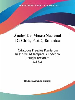Anales Del Museo Nacional De Chile, Part 2, Botanica - Philippi, Rodolfo Amando