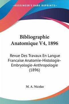 Bibliographie Anatomique V4, 1896 - Nicolas, M. A.