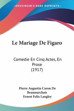 Le Mariage De Figaro - De Beaumarchais, Pierre Augustin Caron