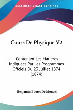 Cours De Physique V2 - De Monvel, Benjamin Boutet