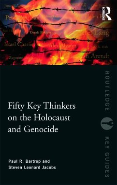 Fifty Key Thinkers on the Holocaust and Genocide - Bartrop, Paul R. (Professor Emeritus, Florida Gulf Coast Univ., US, ; Jacobs, Steven L.
