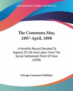 The Commons May, 1897-April, 1898 - Chicago Commons Publisher