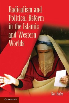 Radicalism and Political Reform in the Islamic and Western Worlds - Hafez, Kai