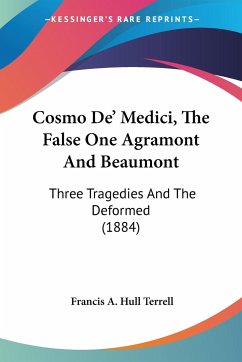 Cosmo De' Medici, The False One Agramont And Beaumont