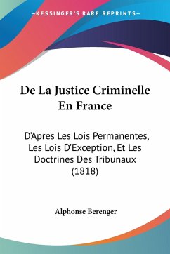 De La Justice Criminelle En France