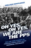 Oh Yes, Oh Yes, We are the PPS - Full-on True Stories of Preston North End's Most Fanatical Followers