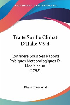 Traite Sur Le Climat D'Italie V3-4 - Thouvenel, Pierre
