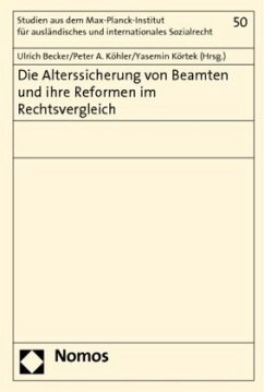 Die Alterssicherung von Beamten und ihre Reformen im Rechtsvergleich