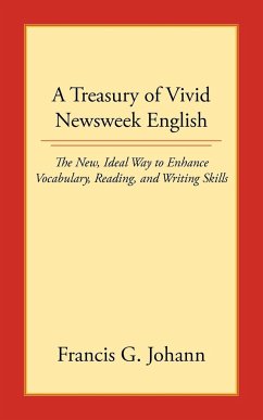 A Treasury of Vivid Newsweek English - Johann, Francis G.