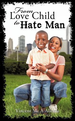 From Love Child to Hate Man - Vincent MC a. Alleyne, MC a. Alleyne
