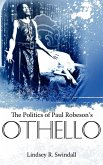 The Politics of Paul Robeson's Othello