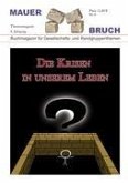 Mauerbruch: Die Krisen in unserem Leben