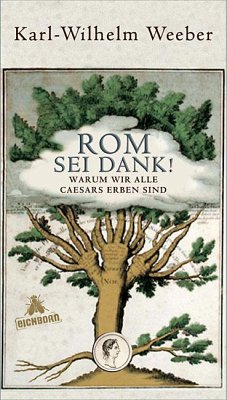 Rom sei Dank! - Weeber, Karl W