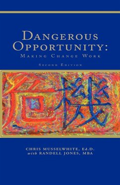 Dangerous Opportunity - Mba, Chris Musselwhite Ed D. with Randel