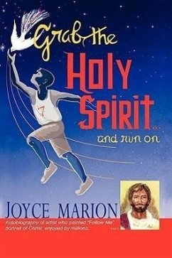 GRAB THE HOLY SPIRIT...and run on - Marion, Joyce