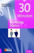 30 Minuten Marketing 50plus - Muthers, Helmut; Ronzal, Wolfgang