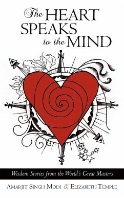 The Heart Speaks to the Mind - Amarjit Singh Modi &. Elizabeth Temple