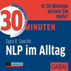 30 Minuten NLP im Alltag - Sawizki, Egon R.