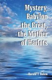 Mystery, Babylon the Great, the Mother of Harlots