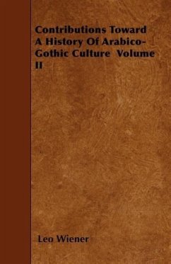 Contributions Toward a History of Arabico-Gothic Culture Volume II