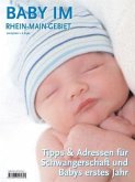 Baby im Rhein-Main-Gebiet 2010/2011 Baby im Rhein-Main-Gebiet 2010/2011