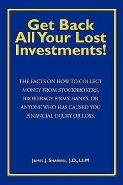 Get Back All Your Lost Investments! - Shapiro, James J.