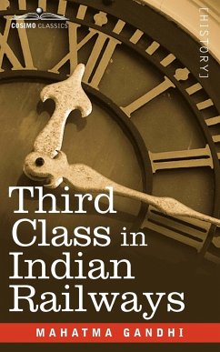 Third Class in Indian Railways - Gandhi, Mahatma