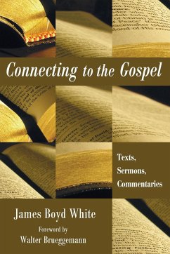 Connecting to the Gospel - White, James Boyd