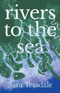 Rivers to the Sea - Teasdale, Sara; Phelps, William Lyon