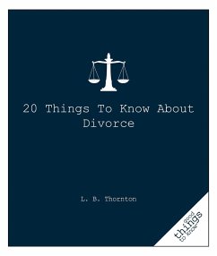 20 Things to Know about Divorce - Thornton, L. B.