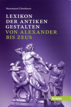 Lexikon der antiken Gestalten - Moormann, Eric M;Uitterhoeve, Wilfried