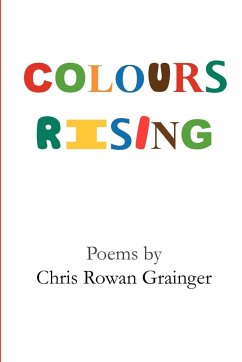 Colours Rising - Grainger, Chris Rowan