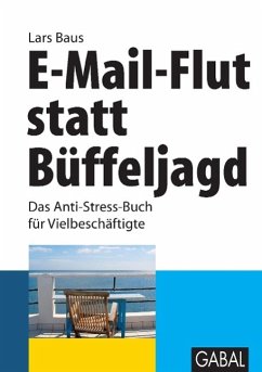 E-Mail-Flut statt Büffeljagd - Baus, Lars
