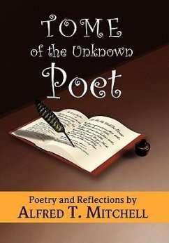 TOME OF THE UNKNOWN POET - Mitchell, Alfred T.