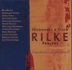 Rilke Projekt, Überfließende Himmel - Rilke, Rainer Maria