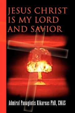 Jesus Christ Is My Lord and Savior - Admiral Panagiotis Kikareas Cmas