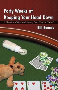 Forty Weeks of Keeping Your Head Down - Bounds, Bill